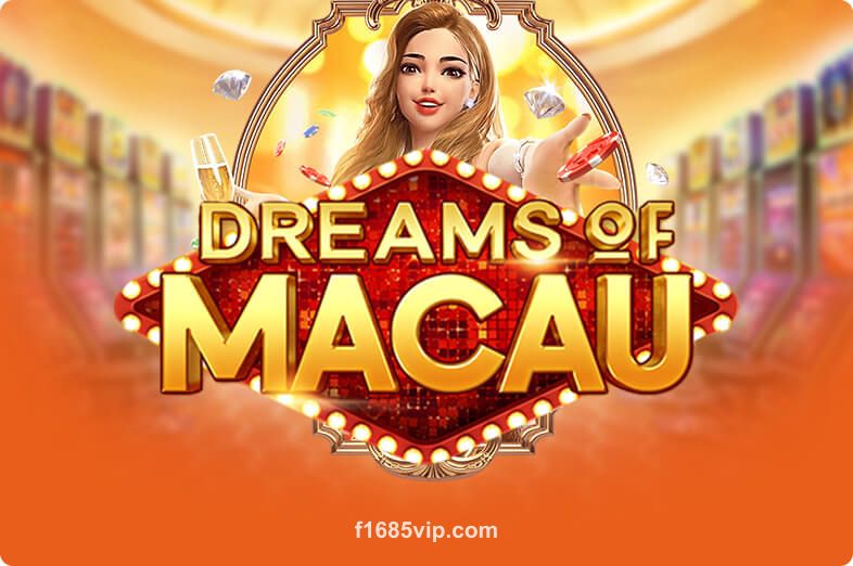 Dreams Of Macau